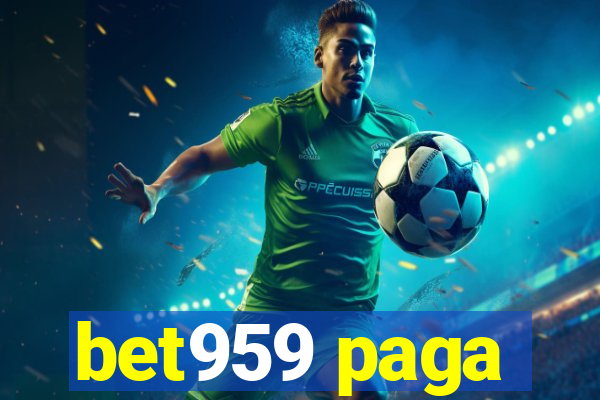 bet959 paga